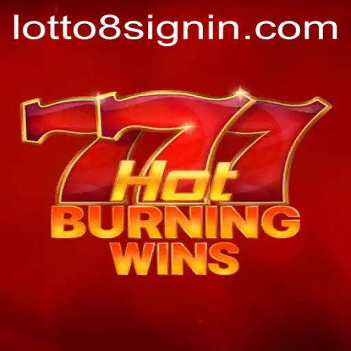 Unveiling the Thrills of HotBurningWins and LOTTO8: A Comprehensive Guide