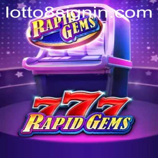 Unveiling RapidGems777: A New Era in Online Gaming with LOTTO8